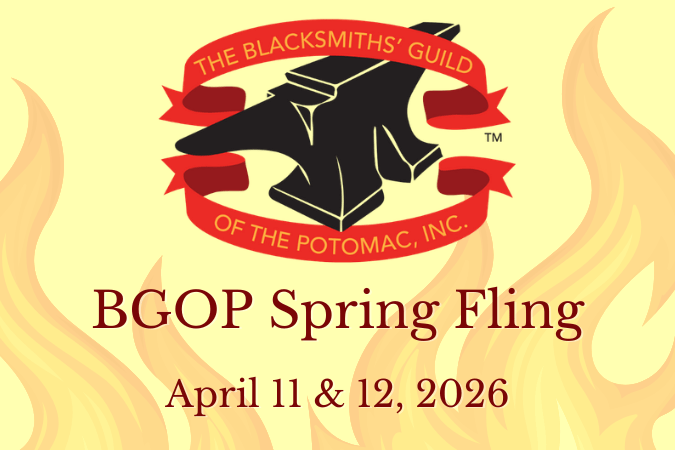 Event poster with text: "The Blacksmiths' Guild of the Potomac, inc. BGOP Spring Fling April 11 & 12, 2026"