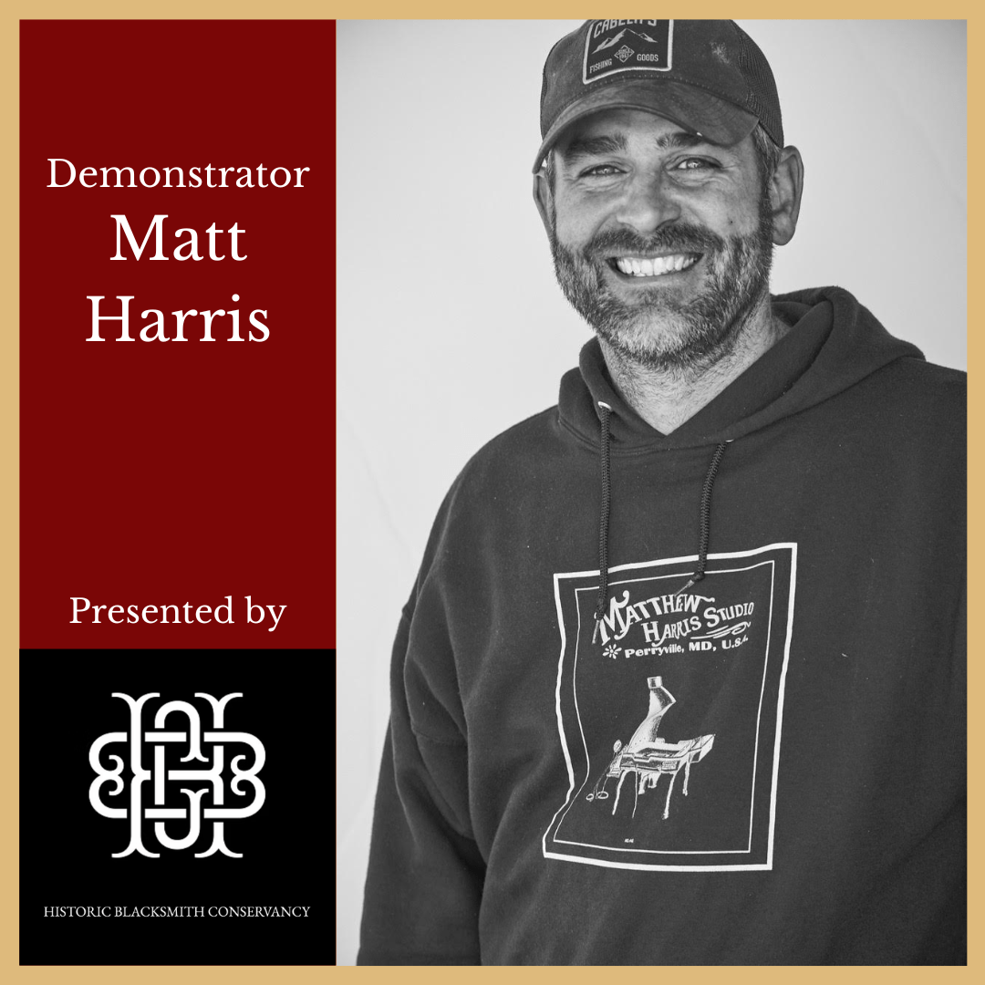 Matt Harris with text indicating that the demonstration is presented by the Historic Blacksmith Conservancy.